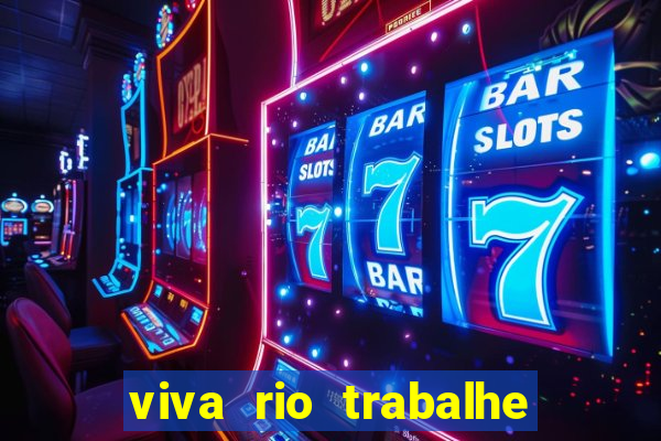 viva rio trabalhe conosco 2024